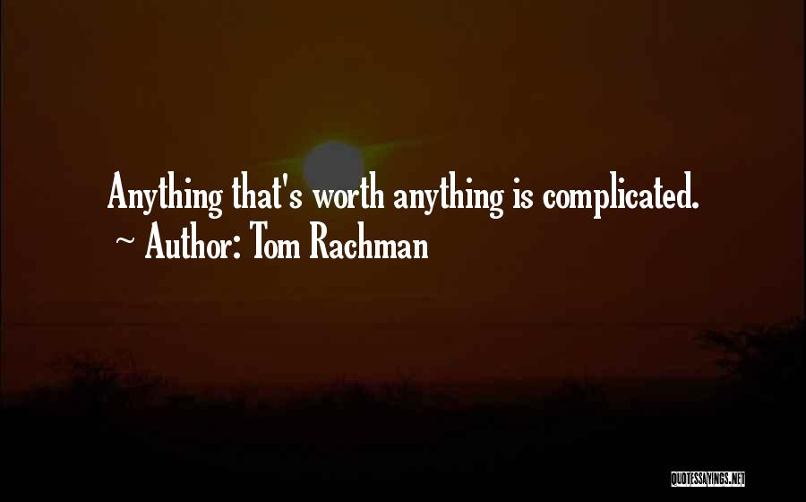 Tom Rachman Quotes 813162