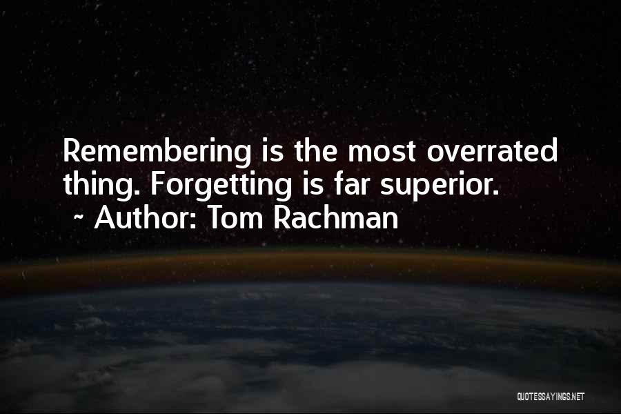 Tom Rachman Quotes 836424