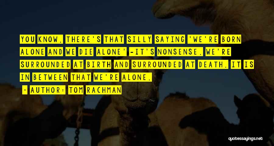 Tom Rachman Quotes 865367