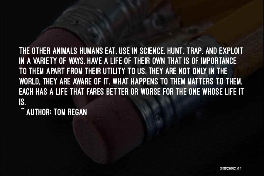 Tom Regan Quotes 1081700