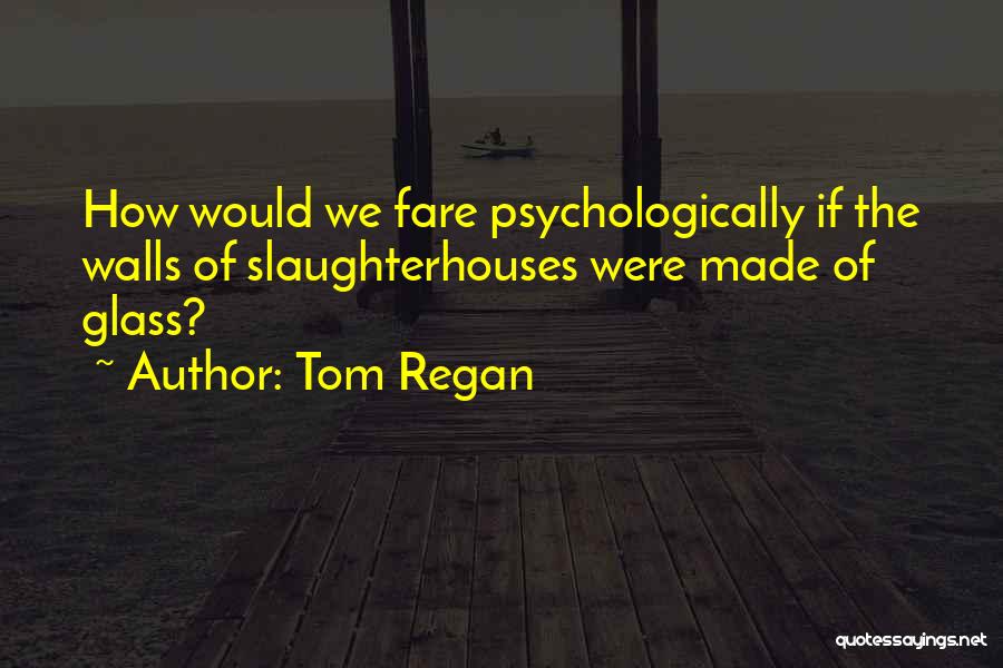 Tom Regan Quotes 1248053