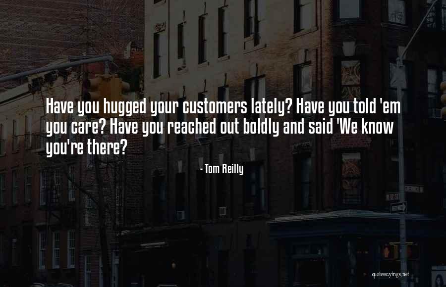 Tom Reilly Quotes 80767