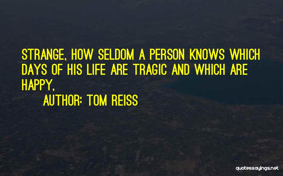 Tom Reiss Quotes 1707361