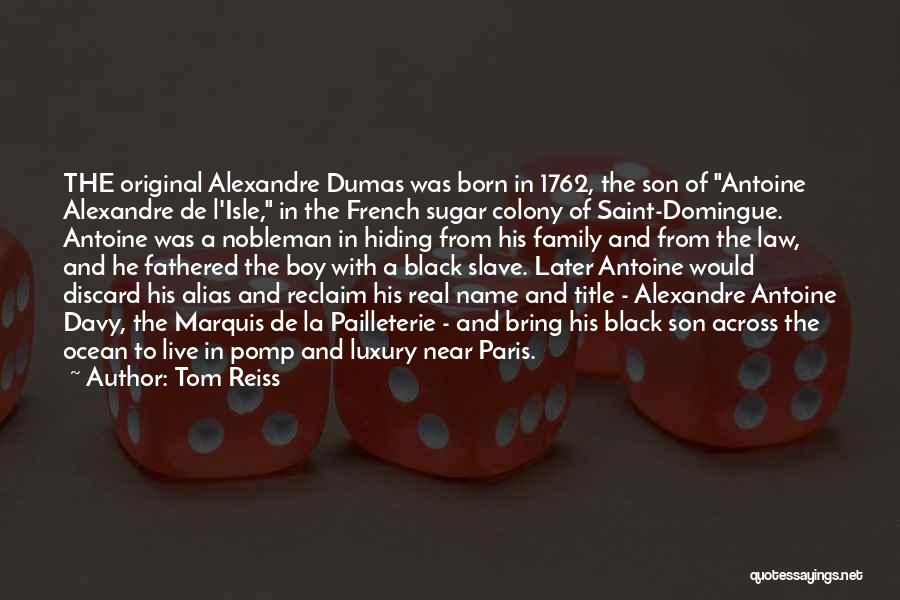 Tom Reiss Quotes 1732644