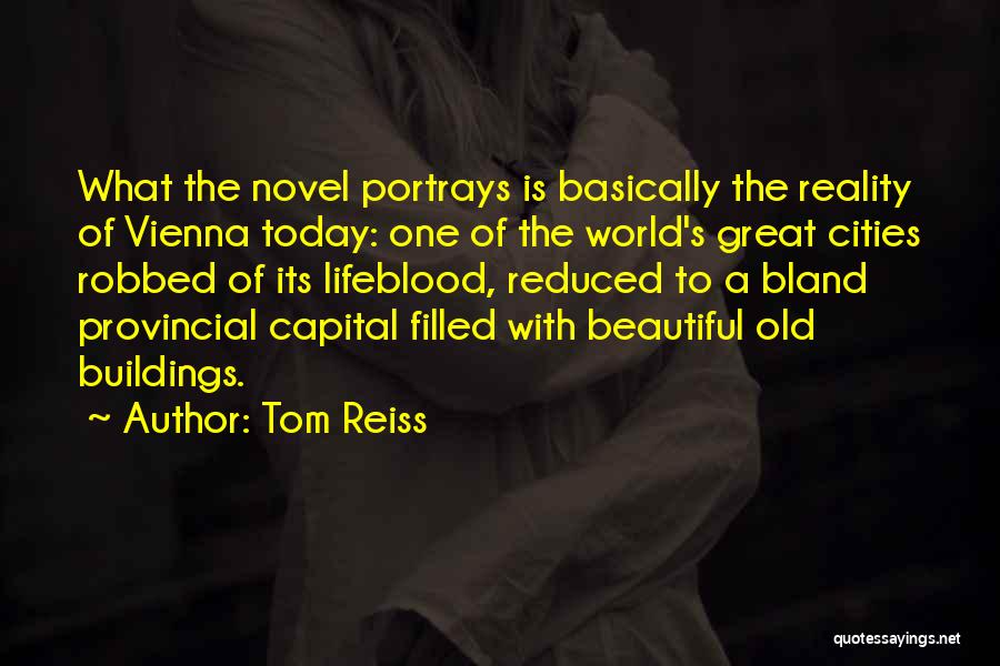 Tom Reiss Quotes 2088543