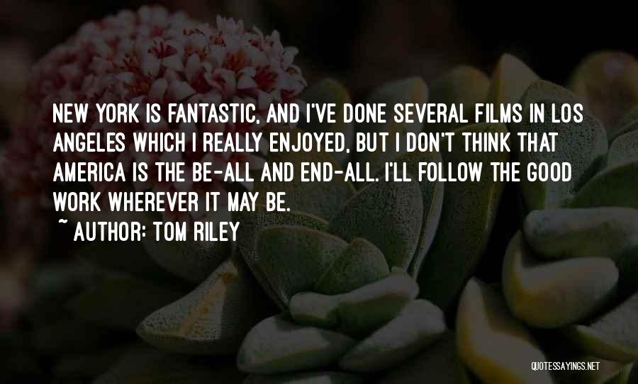 Tom Riley Quotes 2253403