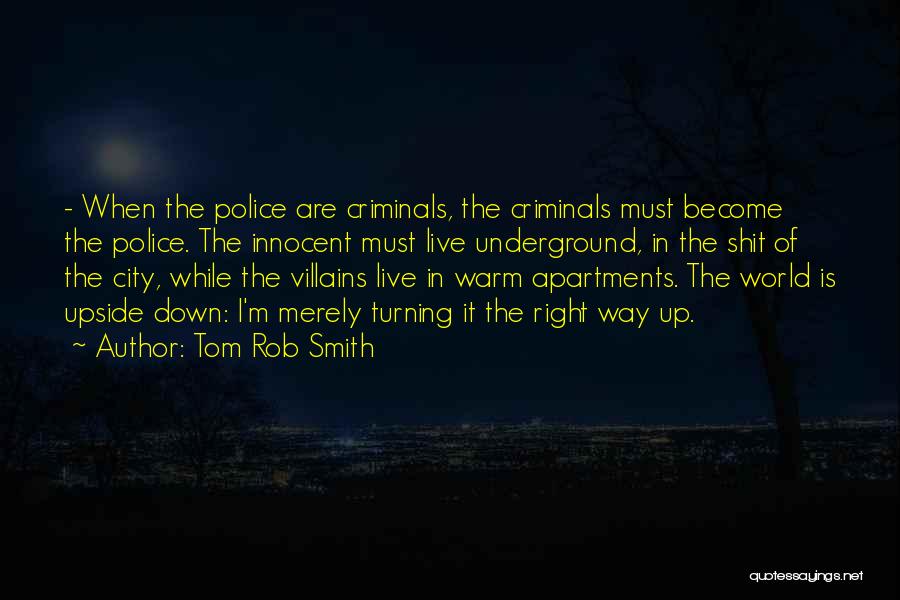 Tom Rob Smith Quotes 1607392