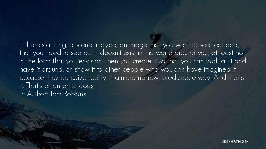Tom Robbins Quotes 1005616