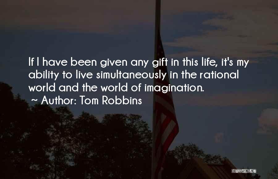 Tom Robbins Quotes 1132594