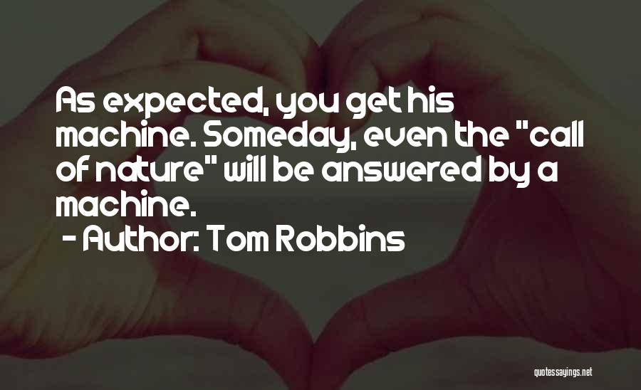 Tom Robbins Quotes 1266872