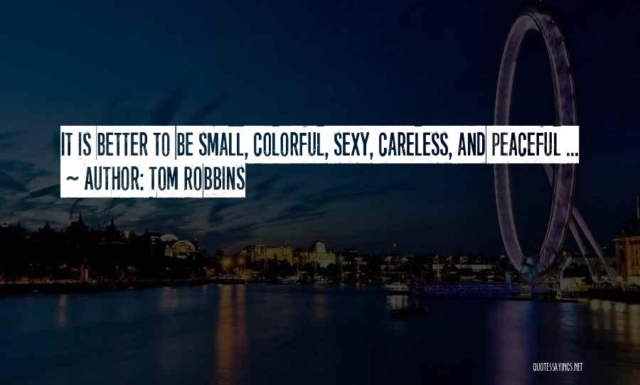 Tom Robbins Quotes 1687574