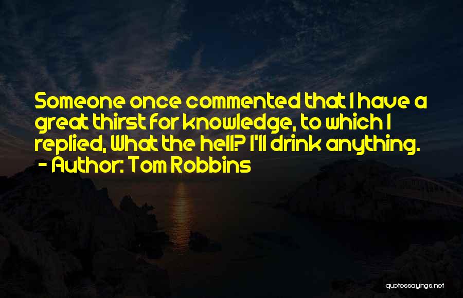 Tom Robbins Quotes 186055