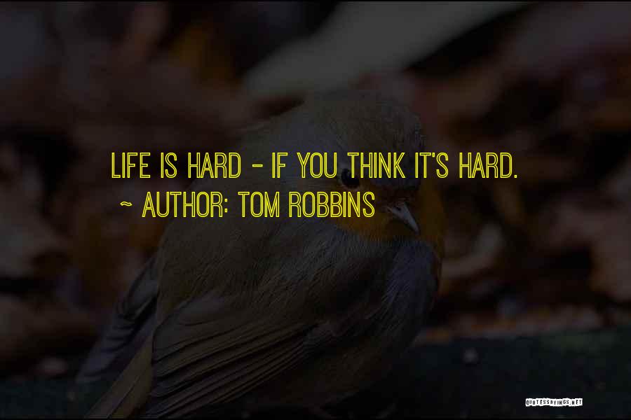 Tom Robbins Quotes 1990055