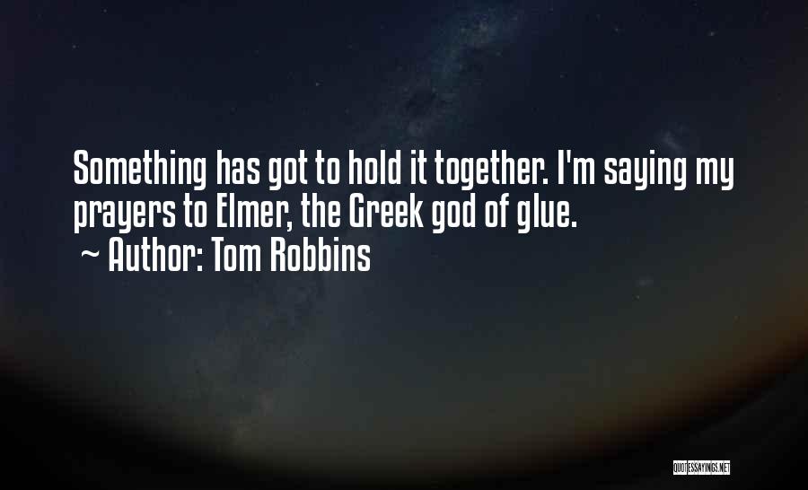 Tom Robbins Quotes 583776