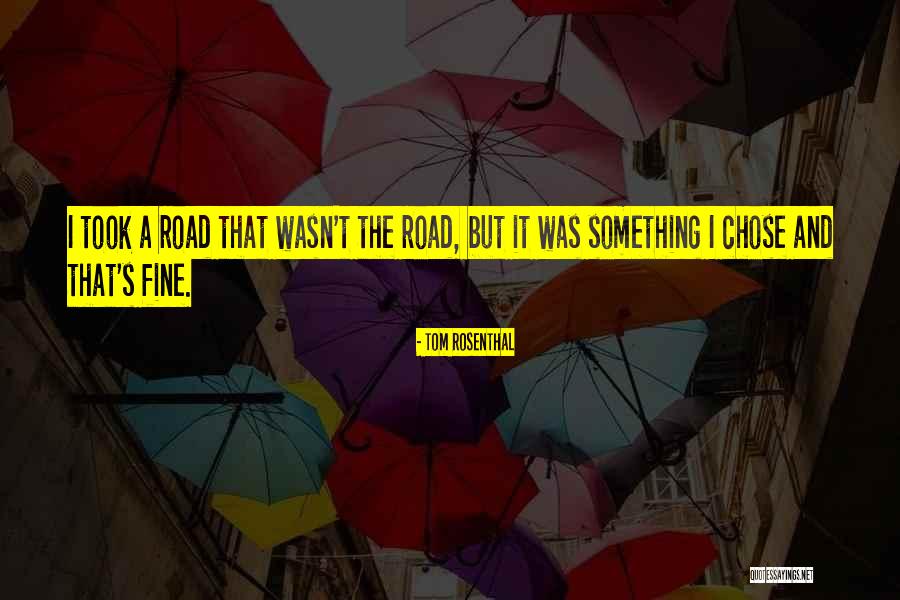 Tom Rosenthal Quotes 333667 Tom Rosenthal Quotes 333667