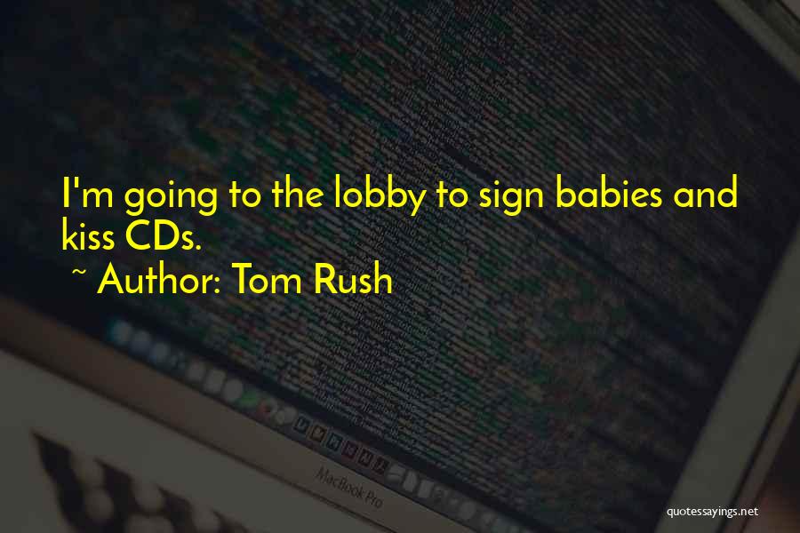 Tom Rush Quotes 277847