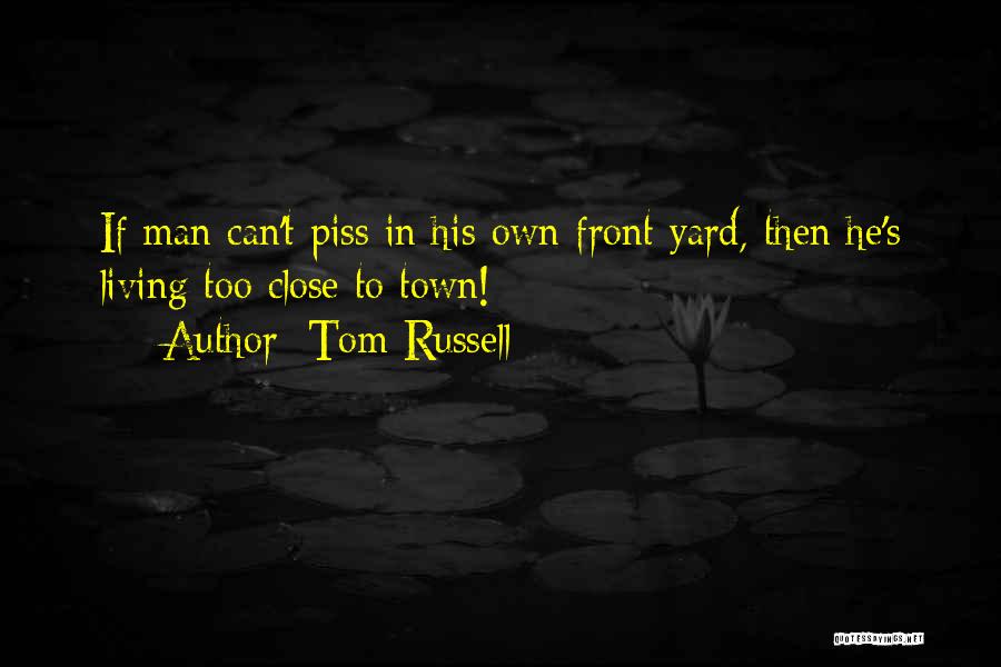 Tom Russell Quotes 1724052