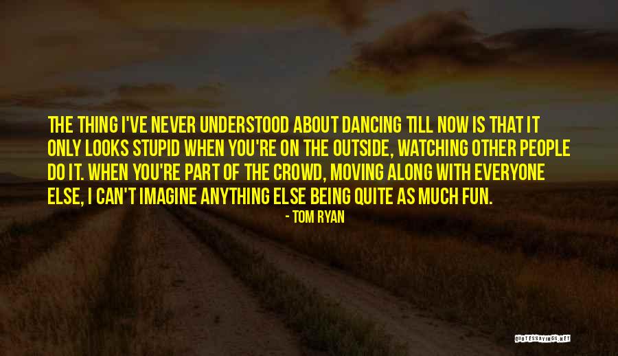 Tom Ryan Quotes 1464871 Tom Ryan Quotes 1464871