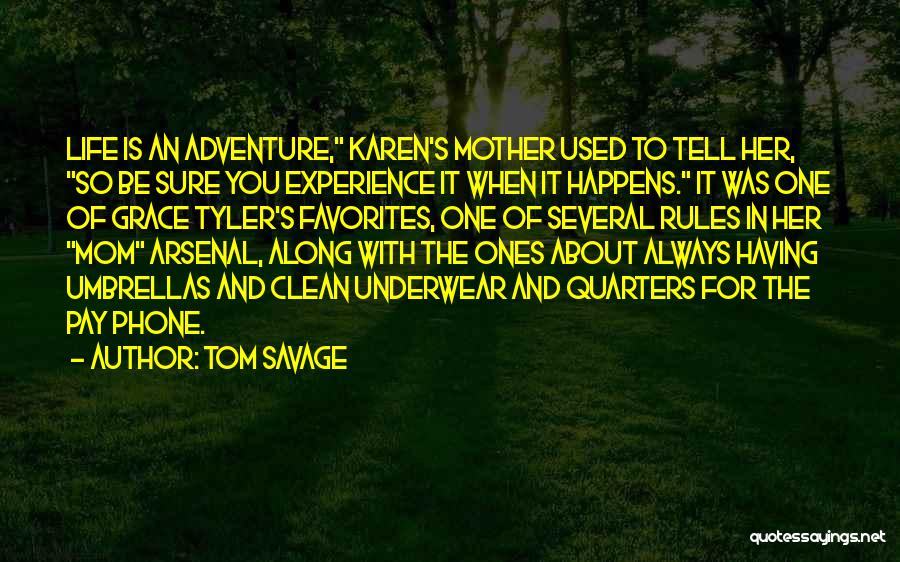 Tom Savage Quotes 1211762