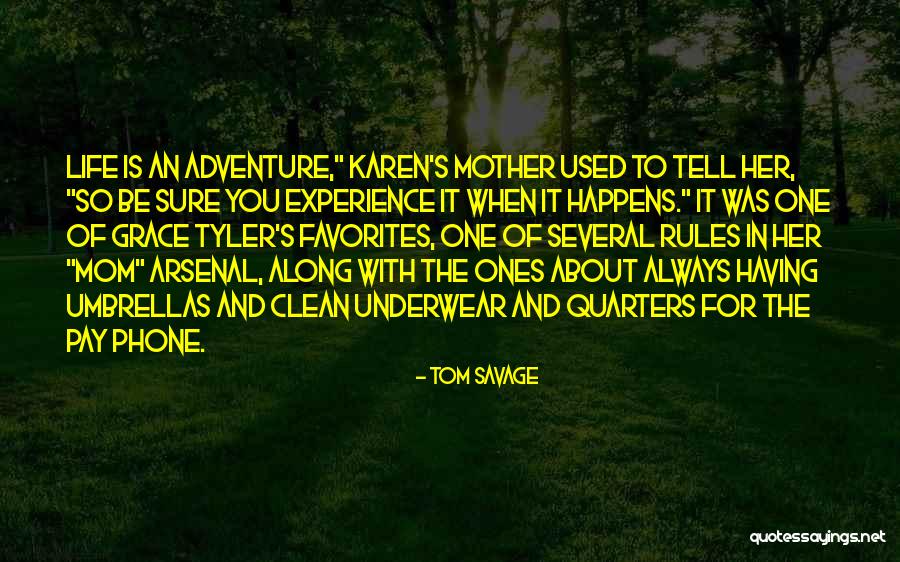 Tom Savage Quotes 1211762