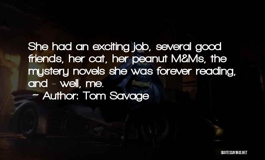 Tom Savage Quotes 506555