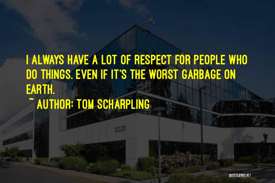 Tom Scharpling Quotes 1740212