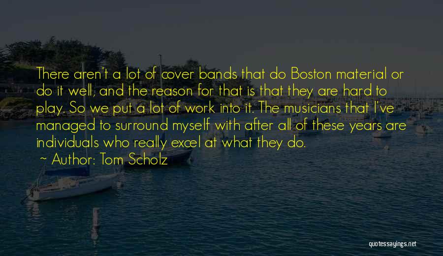 Tom Scholz Quotes 1296797