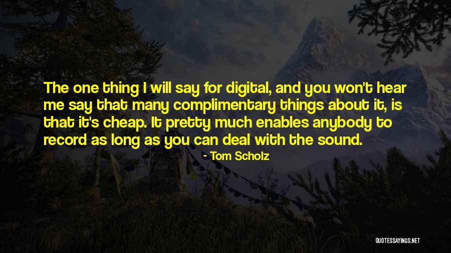 Tom Scholz Quotes 1372677 Tom Scholz Quotes 1372677