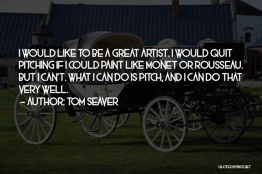 Tom Seaver Quotes 1828037
