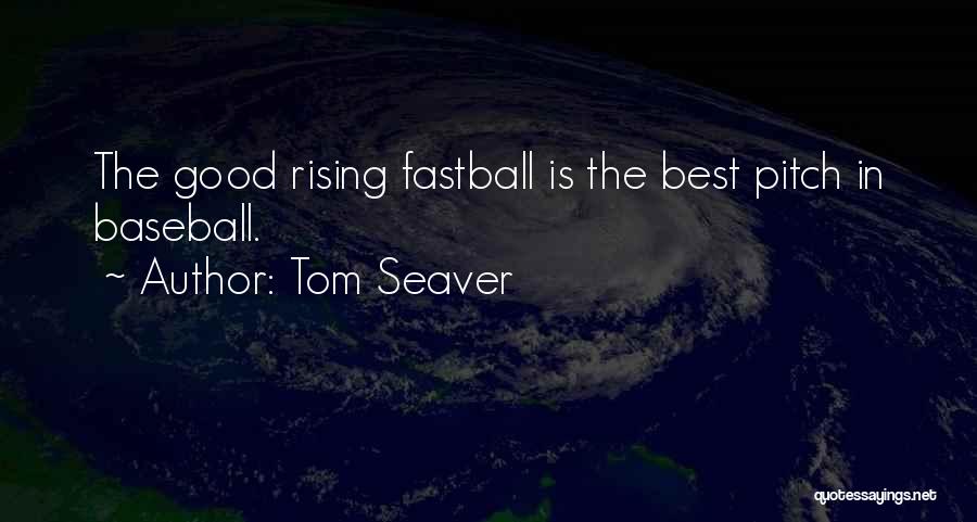 Tom Seaver Quotes 397231