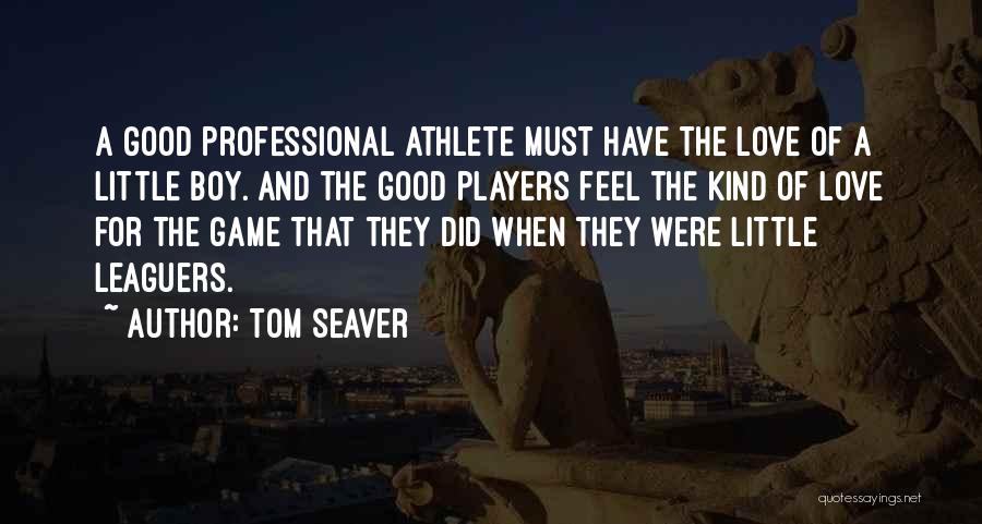 Tom Seaver Quotes 741145