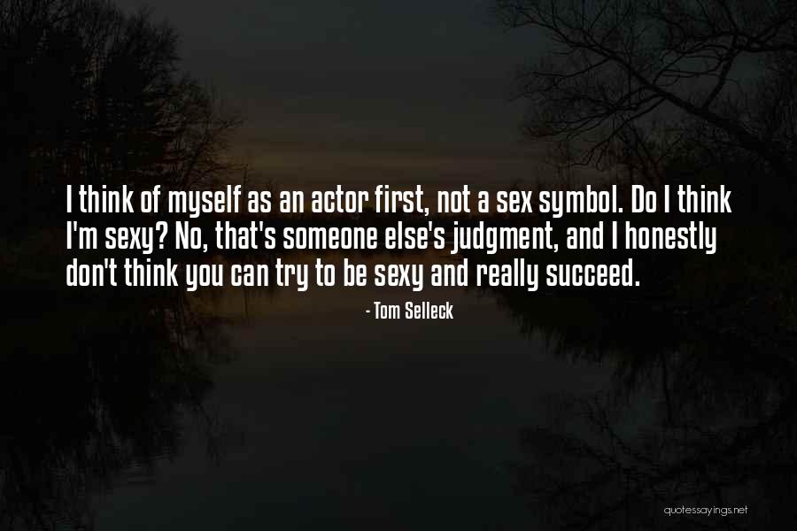 Tom Selleck Quotes 1674639 Tom Selleck Quotes 1674639