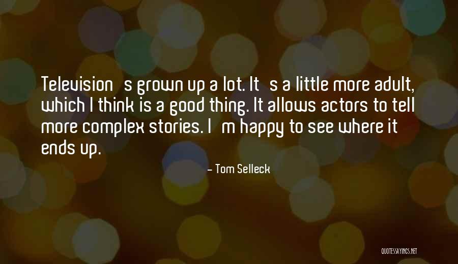 Tom Selleck Quotes 2137105 Tom Selleck Quotes 2137105