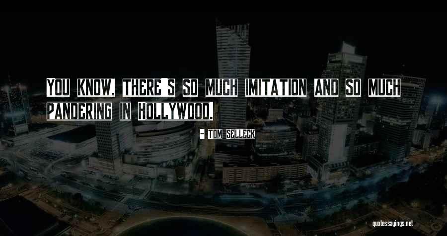 Tom Selleck Quotes 550911 Tom Selleck Quotes 550911