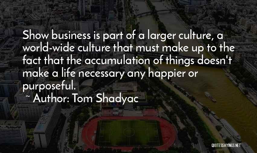 Tom Shadyac Quotes 206908