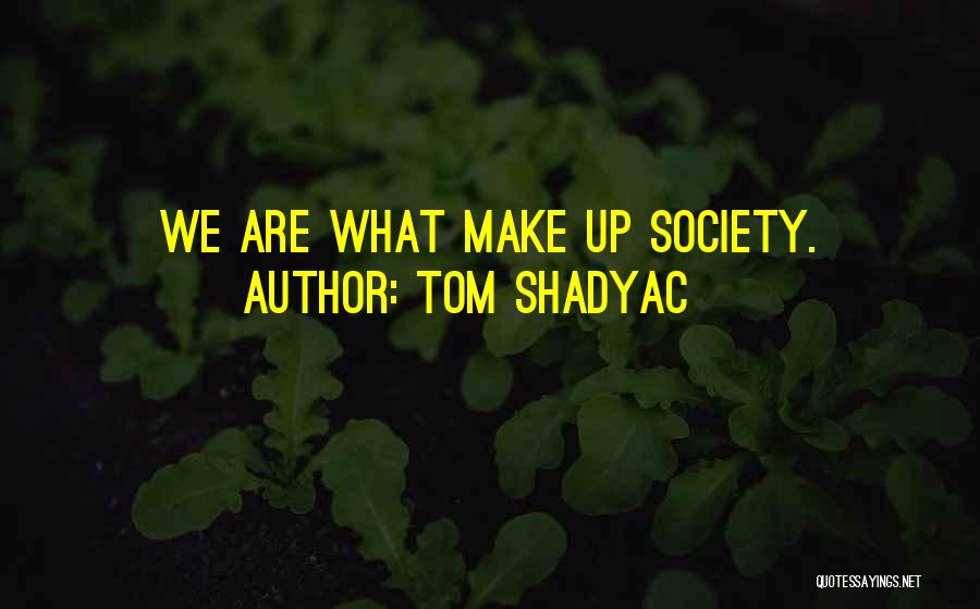 Tom Shadyac Quotes 2073239
