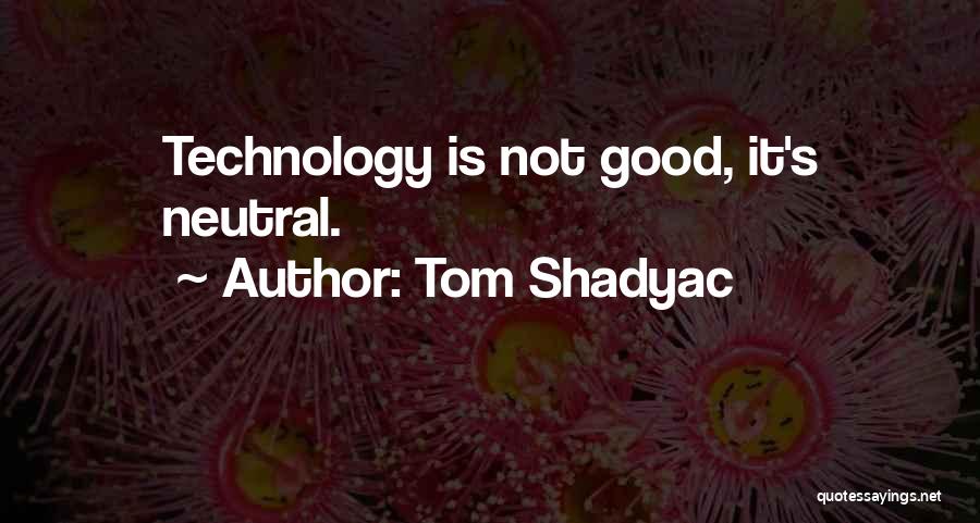 Tom Shadyac Quotes 320578