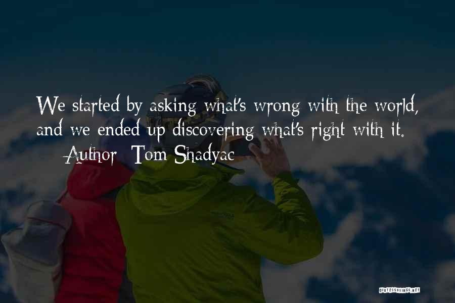 Tom Shadyac Quotes 605716