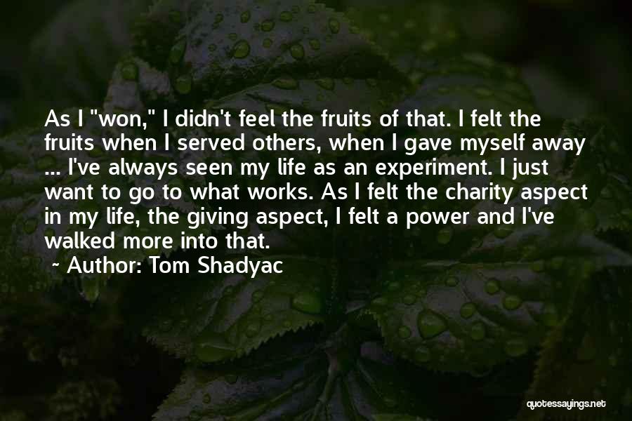 Tom Shadyac Quotes 620588