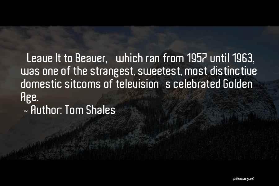 Tom Shales Quotes 1122013