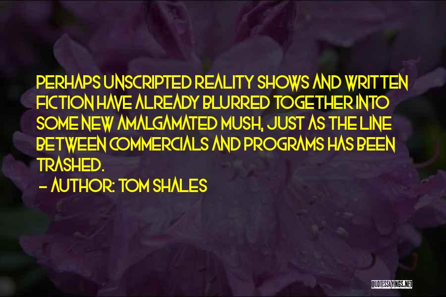 Tom Shales Quotes 1291618 Tom Shales Quotes 1291618