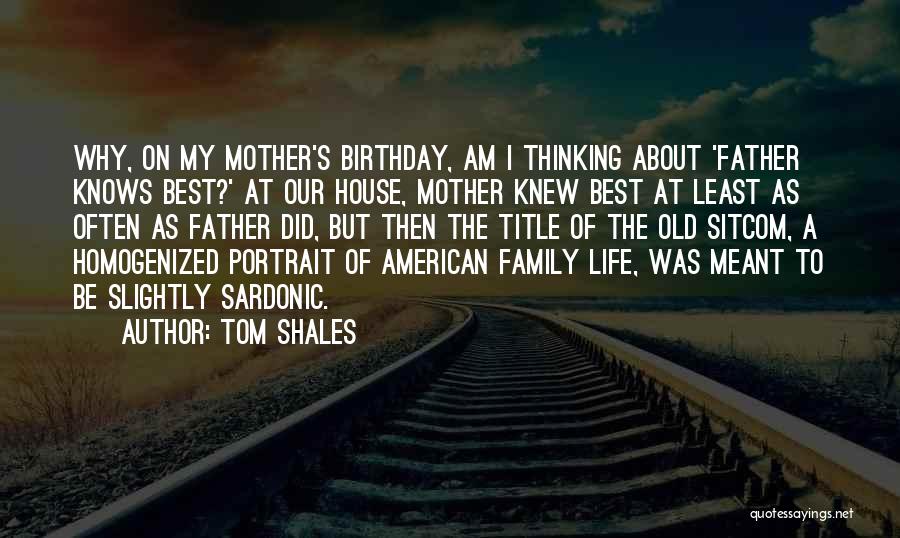 Tom Shales Quotes 1370001 Tom Shales Quotes 1370001