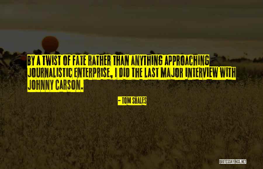 Tom Shales Quotes 1376622 Tom Shales Quotes 1376622