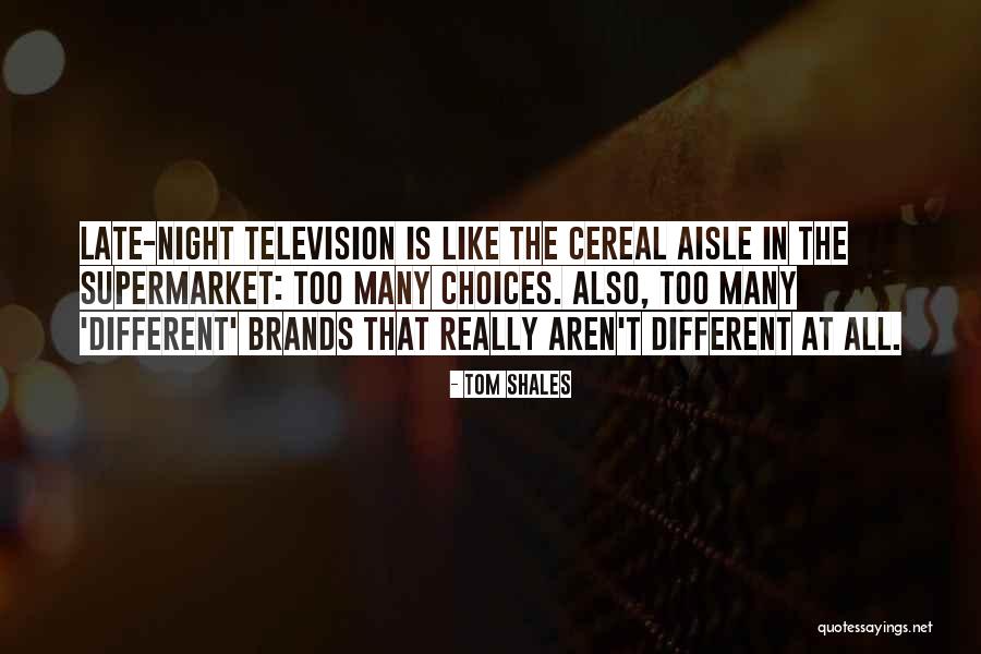 Tom Shales Quotes 1626345 Tom Shales Quotes 1626345