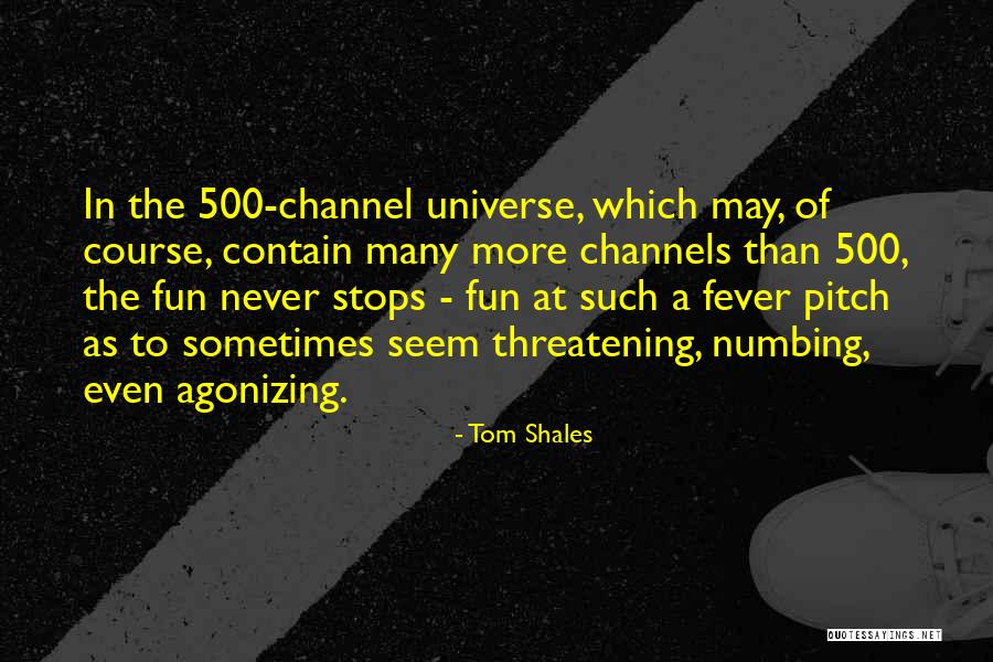 Tom Shales Quotes 1658450 Tom Shales Quotes 1658450