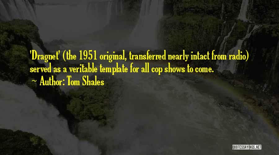 Tom Shales Quotes 1693686 Tom Shales Quotes 1693686