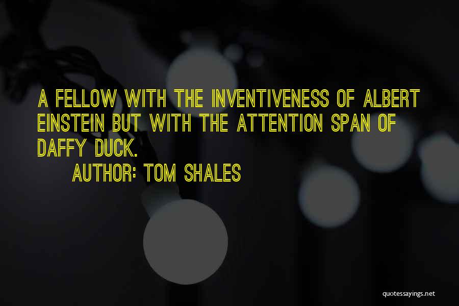 Tom Shales Quotes 1856506 Tom Shales Quotes 1856506