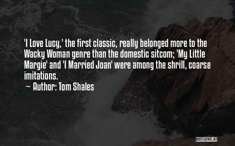 Tom Shales Quotes 210419 Tom Shales Quotes 210419