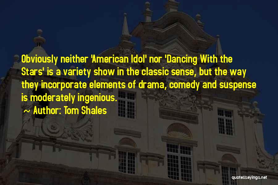 Tom Shales Quotes 2117002
