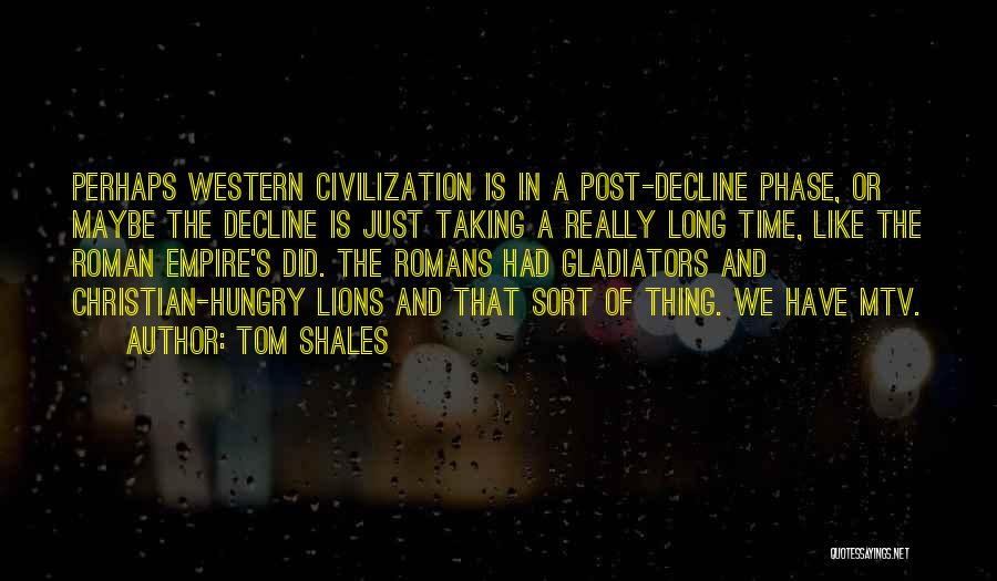 Tom Shales Quotes 2167308 Tom Shales Quotes 2167308